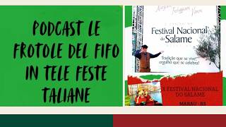 LE FROTOLE DEL FIFO / Episódio 47 /  X Festival Nacional Do Salame