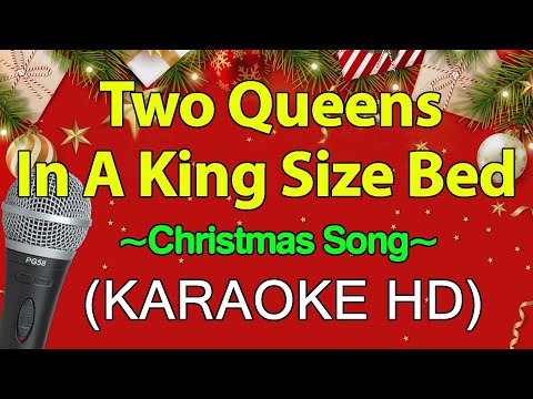 Two Queens in a King Size Bed - Christmas Song (KARAOKE HD)