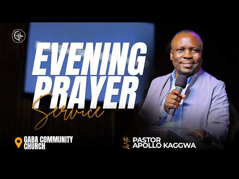 🔴 Evening Prayer service | Ps. Apollo Kaggwa