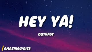 OutKast - Hey Ya! (Lyrics)