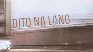 Enzo Almario - 'Dito Na Lang' Official Lyric Video