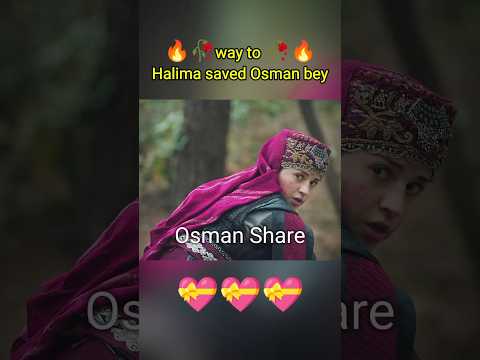 حلیمہ عثمان بے کو بچاتے ہوئے💔🔥✨ Halima saved Osman bey 🥀💝💝💝#fatima #bala#osmanbey#kurulusosman #edit