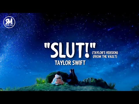 Taylor Swift - "Slut!" (Taylor's Version) (From The Vault) | Everyone wants him, that was my crime
