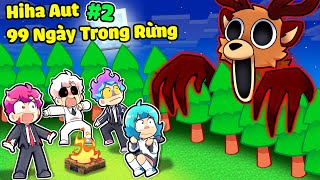Yummie Thử Thách Sinh Tồn 99 NGÀY TRONG RỪNG CÙNG HIHA AUT LẦN 2 Trong Minecraft 🤩🤣