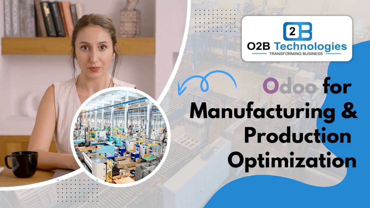 Odoo for Manufacturing & Production Optimization | O2B Technologies | 16.07.2025

Is your manufacturing process running at peak efficiency? In this video, discover how Odoo's Manufacturing (MRP) module can ...
