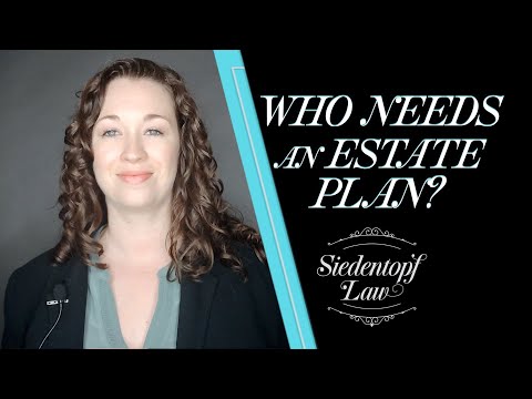 Who needs an Estate Plan