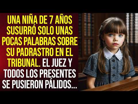 Una niña de 7 años susurró solo unas pocas palabras sobre su padrastro en el tribunal. El juez y...