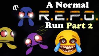 A Very Normal R.E.P.O. Run Part 2