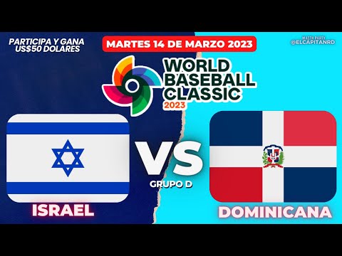 Republica Dominicana Vs Israel EN VIVO Clásico Mundial de Baseball 2023, World Baseball Classic