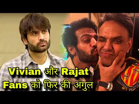 Vivian Dsena और Rajat Dalal को फिर की उंगली Karan Veer के Supporter ने