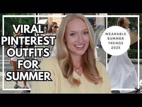 Recreating Viral Pinterest Summer Outfits With Wearable Summer Trends 2025