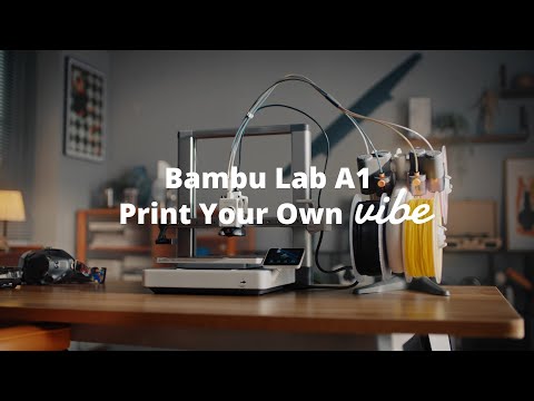 Bambu Lab A1—Print Your Own Vibe