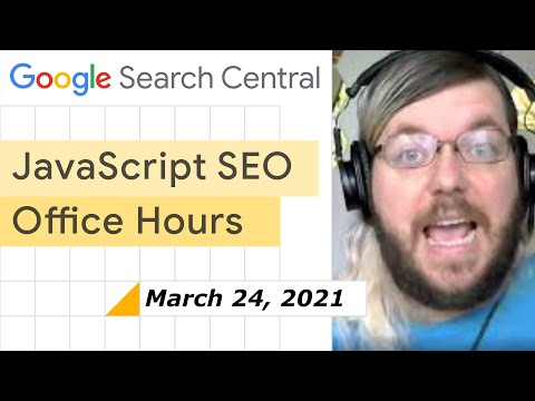 JS SEO office hours March 24th, 2021