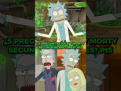 ¿<strong>5</strong> PREGUNTAS <strong>DE</strong> RICK Y MORTY SEGUN MIS SUSCRIPTORES? PARTE <strong>5</strong> #shorts