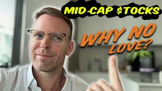 309: Why Do Mid-Caps Get No Love? An Argument for Mid-Cap Funds