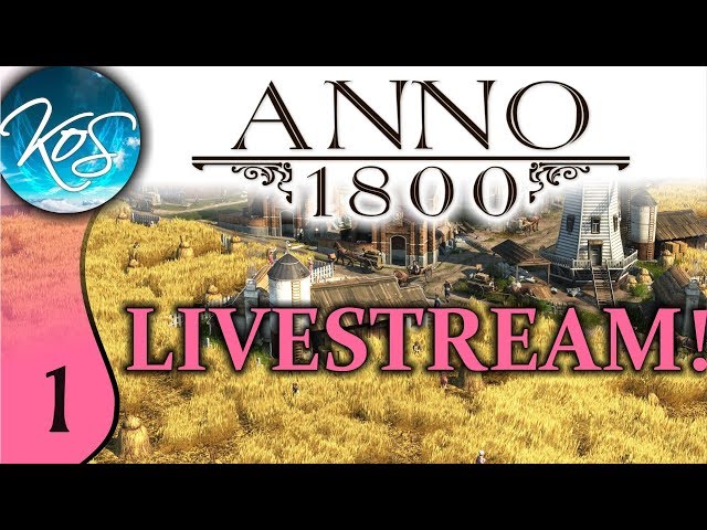 Anno 1800 LIVESTREAM 1 - Chilling and Building a HUGE City