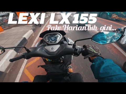 LEXI LX 155 DI PAKE CITYRIDE & KEMACETAN