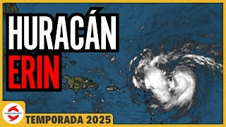 Huracán Erin se fortalece. Pasará hacia el noreste del Caribe y podría fortalecerse en categoría 4.