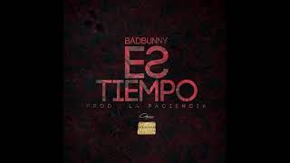 Es Tiempo - Bad Bunny (Audio Official)