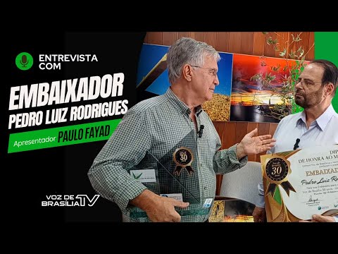 Voz de Brasília: Entrevista com o Embaixador Pedro Luiz Rodrigues thumbnail