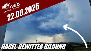 Hier entwickelt sich gerade ein Hagel-Gewitter! 22.06.2026 | UWÖ