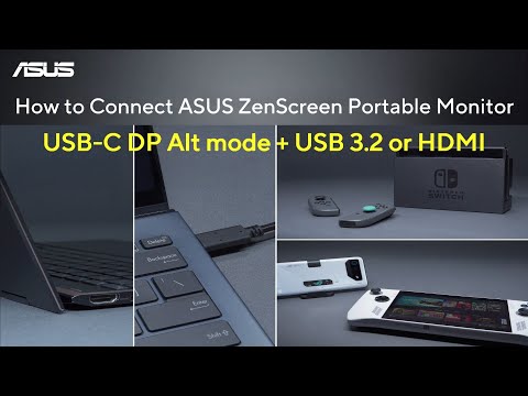 How to Connect ASUS ZenScreen Portable Monitor (USB-C (DP Alt mode) + USB 3.2 or HDMI)| ASUS SUPPORT