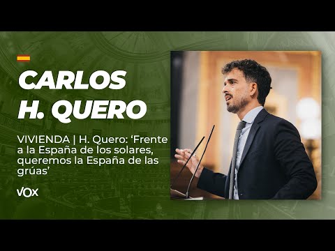 VIVIENDA | H. Quero: : ‘Frente a la España de los solares, queremos la España de las grúas’