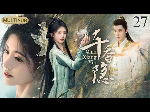 Qian Xiang Yin💗EP27：Immortals, demons' century war❤‍🔥  Fire Phoenix arrives