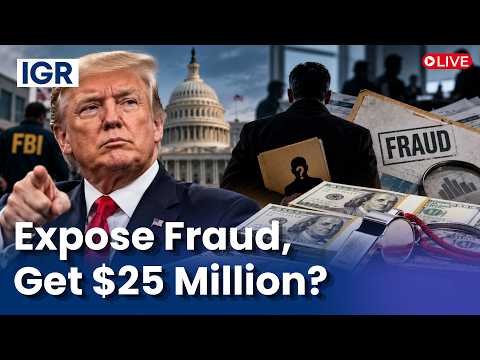 Donald Trump LIVE: Trump Announces $25 Million Whistleblower Reward to Crack Down on Fraud | IGR