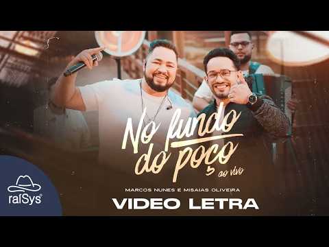 Marcos Nunes e Misaias Oliveira | No Fundo do Poço [Vídeo Letra]