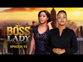 BOSS LADY  PART 93  LoveStory #love