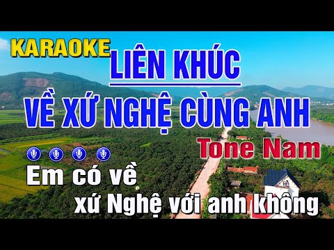 Liên Khúc Nhạc Sống Xứ Nghệ Karaoke Tone Nam – Về Xứ Nghệ Cùng Anh | Trung Hiếu Karaoke