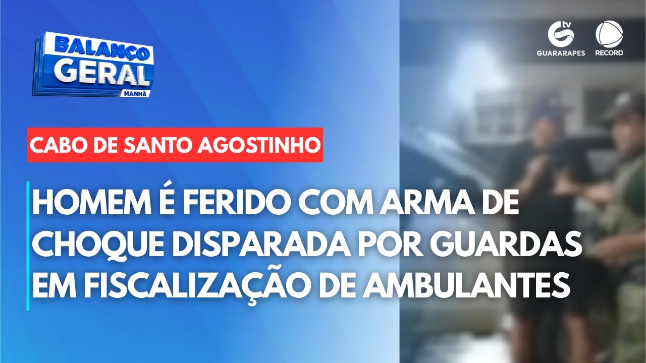 Homem &eacute; ferido com arma de choque disparada por guardas em fiscaliza&ccedil;&atilde;o de ambulantes