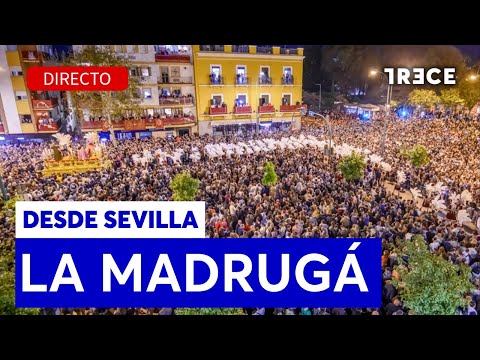 🔴DIRECTO | LA MADRUGÁ desde SEVILLA - JUEVES SANTO 2025 / SEMANA SANTA
