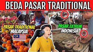 BEDA BANGET ! PASAR TRADITIONAL MALAYSIA & PASAR EXTR3AM INDONESIA ! SYOK LIHAT  PASAR INDO.......