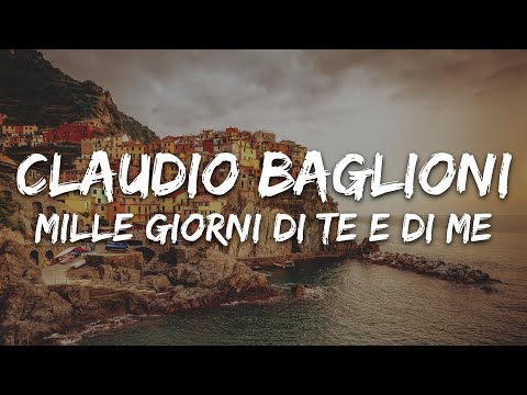 Claudio Baglioni - Mille giorni di te e di me (Testo/Lyrics)
