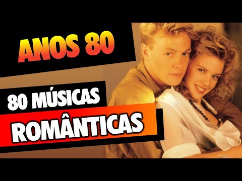 80 MÚSICAS ROMÂNTICAS DOS ANOS 80 - INTERNACIONAL