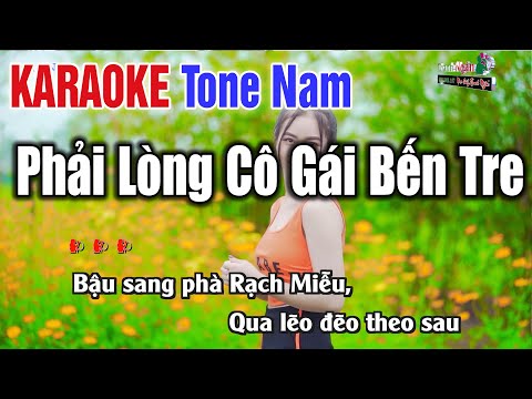 Phải Lòng Cô Gái Bến Tre Karaoke Tone Nam ( Bản Phối Chuẩn )  – Organ Thanh Ngân