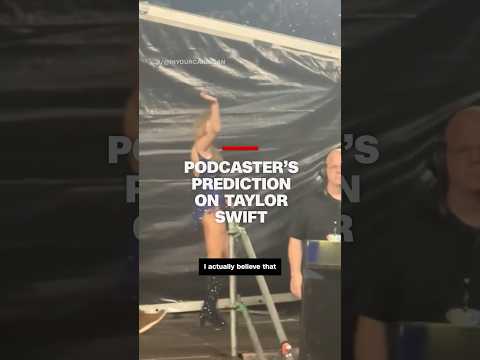 Podcaster makes prediction on Taylor Swift