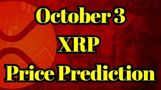 XRP Price Prediction for October 3