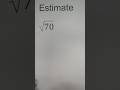 Estimating Square Roots