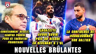 Lacazette de retour à l'OL  - Campos Constamment recalé  - La confidence de Donnarumma sur Galtier