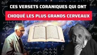 CES VERSETS CORANIQUES QUI ONT INTRIGUÉ SCIENTIFIQUES ET NON MUSULMANS