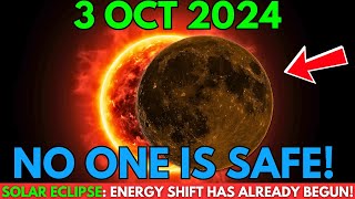 DON'T MISS!🚨3 October 2024🌒 SOLAR ECLIPSE: The First Wave Of Energy Shift is HITTING TODAY!🌞