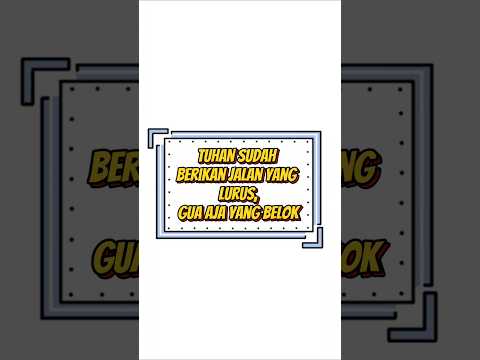 Tuhan Sudah Berikan Jalan yang Lurus, Gue Aja yang Belok