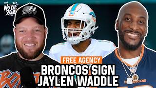 Aqib Talib on Broncos Signing Jaylen Waddle, Other Free Agency Moves, & More | No Lie Zone Bonus Ep.