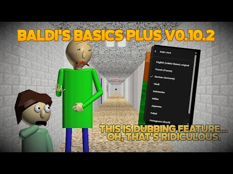 Dubbed but terrible! | Baldi's Basics Plus V0.10.2 - Tutorial But Dubbing
