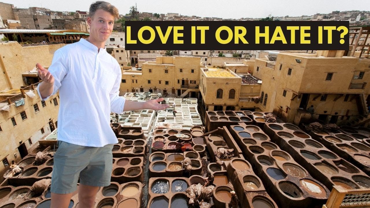 LOVE IT or HATE IT? Fez, Morocco - Joel Friend