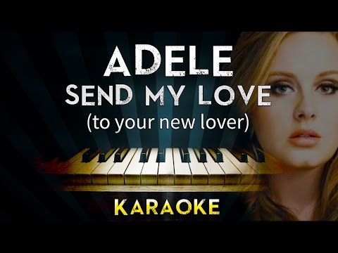 Adele – Send My Love (To Your New Lover) | Piano Karaoke Instrumental Lyrics Cover