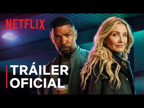 De vuelta a la acción (SUBTITULADO) | Jamie Foxx, Cameron Diaz | Tráiler oficial | Netflix